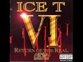 Ice-T - Return of The Real - Track 3 - Bouncin' Down the Strezeet