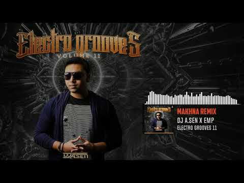 14.Drive - Makhna ( DJ A.Sen X EMP Remix )