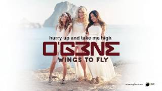 O&#39;G3NE - Wings To Fly (Official Lyric Video)