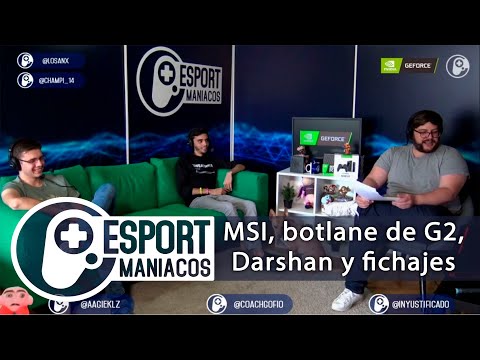 MSI, las botlane de G2, Darshan fuera y los fichajes de Misfits y Giants - Esportmaníacos 697