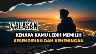 Download lagu 7 ALASAN KENAPA KAMU MENYENDIRI DAN MENJAUH DARI KERAMAIAN - Duaratus Persen mp3 Download lagu 7 ALASAN KENAPA KAMU MENYENDIRI DAN MENJAUH DARI KERAMAIAN - Duaratus Persen mp3