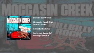 Boys in the Woods - Moccasin Creek (feat. Demun Jones)