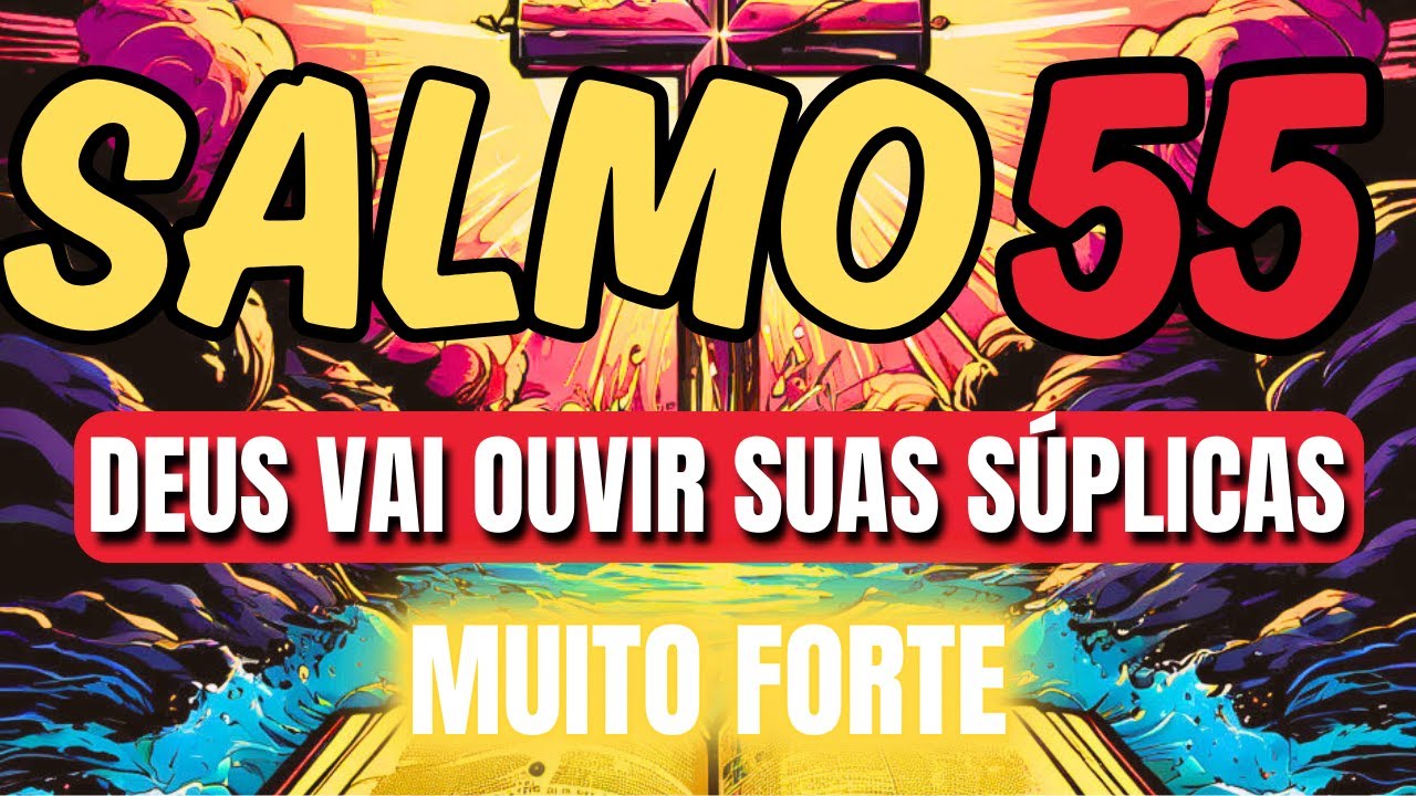 ORAÇAO do SALMO 55 FORTÍSSIMO contra inveja, bruxaria, maldições e toda negatividade