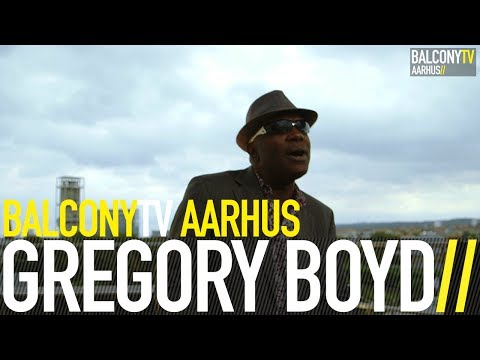 GREGORY BOYD - KEEP DOING WHAT YOU'RE DOING (BalconyTV)