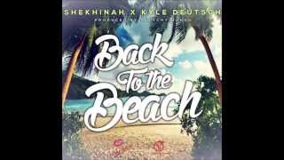 Shekhinah x Kyle Deustch - Back To The Beach prod by Sketchy Bongo