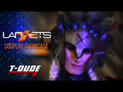 Lan ETS 2020 Cosplay Showcase | T-Dude