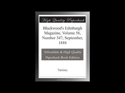 Blackwood's Edinburgh Magazine, Volume 56, Number 347, September, 1844- Full Audiobook by Unknown — free full audiobook