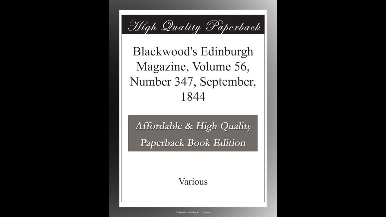 Blackwood's Edinburgh Magazine, Volume 56, Number 347, September, 1844- Full Audiobook