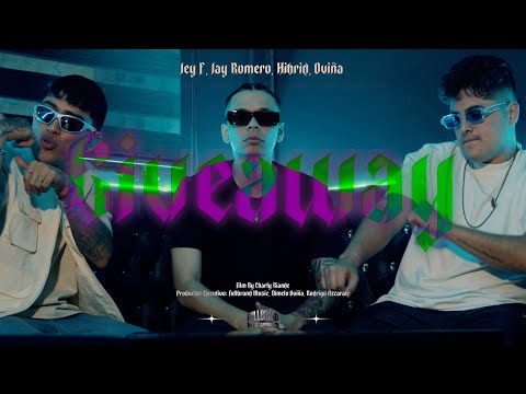 Jey F, ​⁠​@JayRomero , @hibridmx , Oviña - Giveaway (Video Oficial)