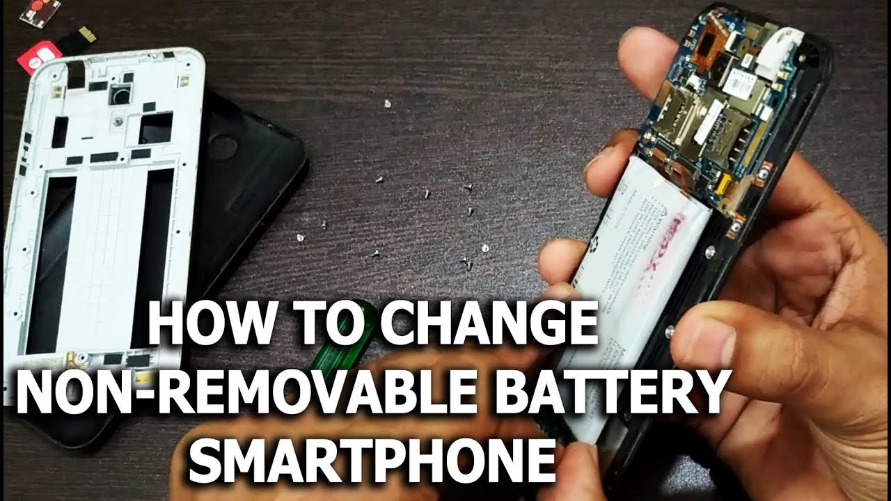 How to Change Non Removable Battery