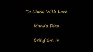 To China With Love - Mando Diao