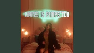 Ladies Is Pimps Too