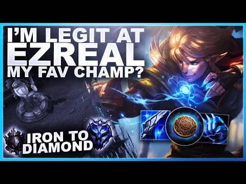 I'M LEGIT AT EZREAL! THIS IS HOW YOU PLAY HIM! - Iron to Diamond | League of Legends