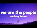 Empire Of The Sun We Are The People Lyrics I Can T Do Well When I Think You Re Gonna Leave
