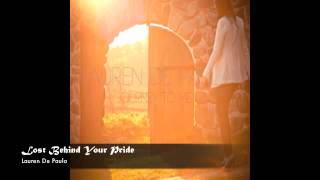 Lauren De Paula-Lost Behind Your Pride