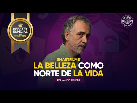 |ESPECIAL| FERNANDO TRUEBA EN SMARTFILMS-LA BELLEZA COMO NORTE DE LA VIDA