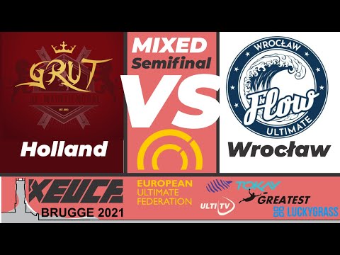 GRUT (NLD) vs. Flow (POL) - Mixed Semifinal - xEUCF 2021 field 3