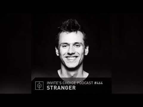 Invite's Choice Podcast 464 - Stranger