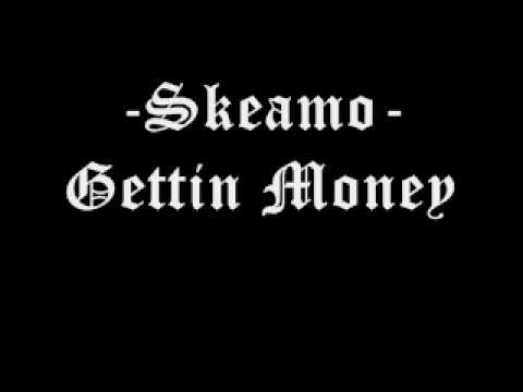 SKEAMO ONE - Gettin Money
