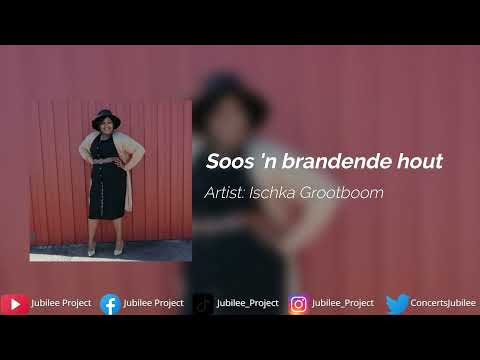 Ischka Grootboom - Soos 'n brandende hout