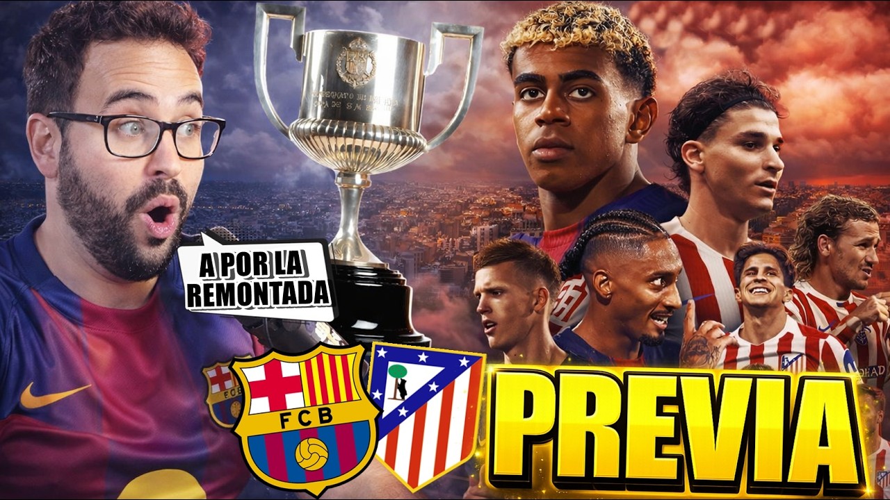 PREVIA BARÇA vs ATLÉTICO ¡A POR la REMONTADA! PREDICCIÓN
