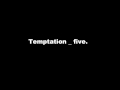 Temptation Five