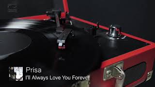 Download lagu Prisa - I'll Always Love You Forever |  Audio mp3