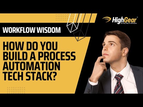 How to Build a Process Automation Tech Stack | HighGear & Insight Jam