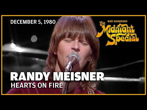 Hearts on Fire - Randy Meisner | The Midnight Special