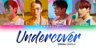 SHINee (샤이니) - &#39;Undercover&#39; Lyrics [Color Coded Han|Rom|Eng]
