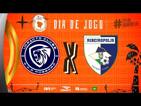 Copa Nordeste de Futsal | Impacto Mossoró Clube (RN) x Ribeirópolis (SE) | 2ª Rodada | Ao vivo
