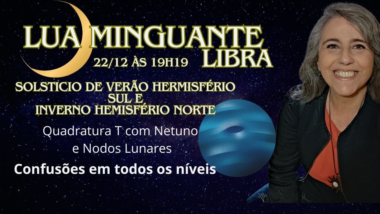 Confusão Netuniana à vista com a Lua Minguante em Libra  | Astrologia em Foco