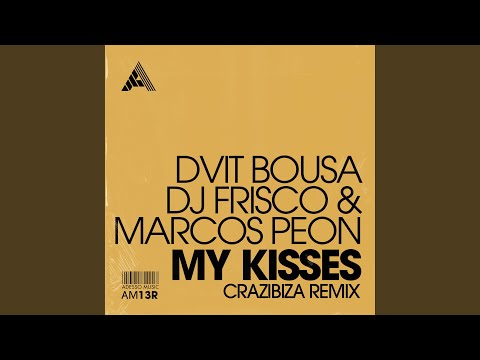 My Kisses (Crazibiza Remix)