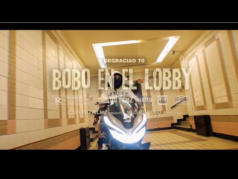 DEGRACIAO 70TA - ! BOBO EN EL LOBY ! (VÍDEO OFFICIAL)SHOT BY CARLITO FILMS