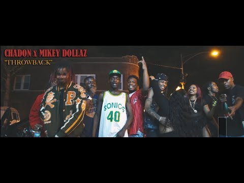 CHADON x MIKEY DOLLAZ - THROWBACK @LiLeFilms @Mikey_Dollaz_