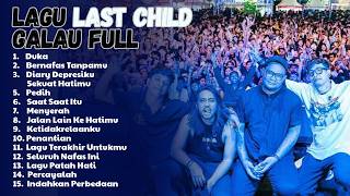 Download lagu KUMPULAN LAGU LAST CHILD BIKIN NANGIS mp3