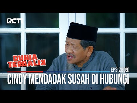 Cindy Mendadak Susah Di Hubungi - Dunia Terbalik
