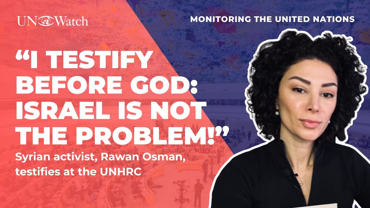 Syrian activist to UN: “I testify before God: Israel is not the problem!”