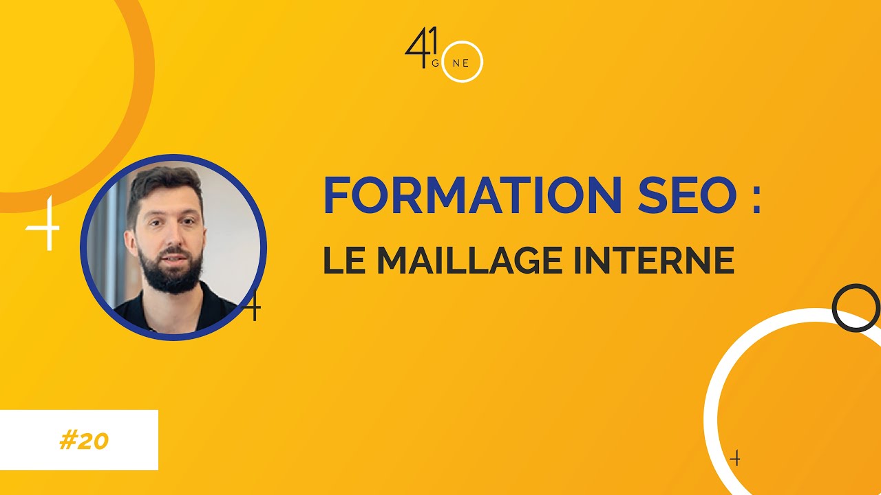 Formation SEO gratuite #20 : Le maillage interne