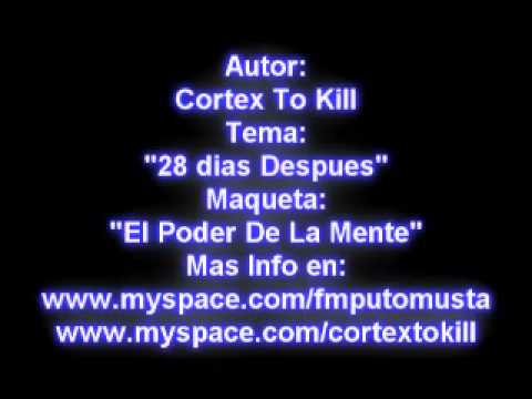 Cortex To Kill   28 dias Despues