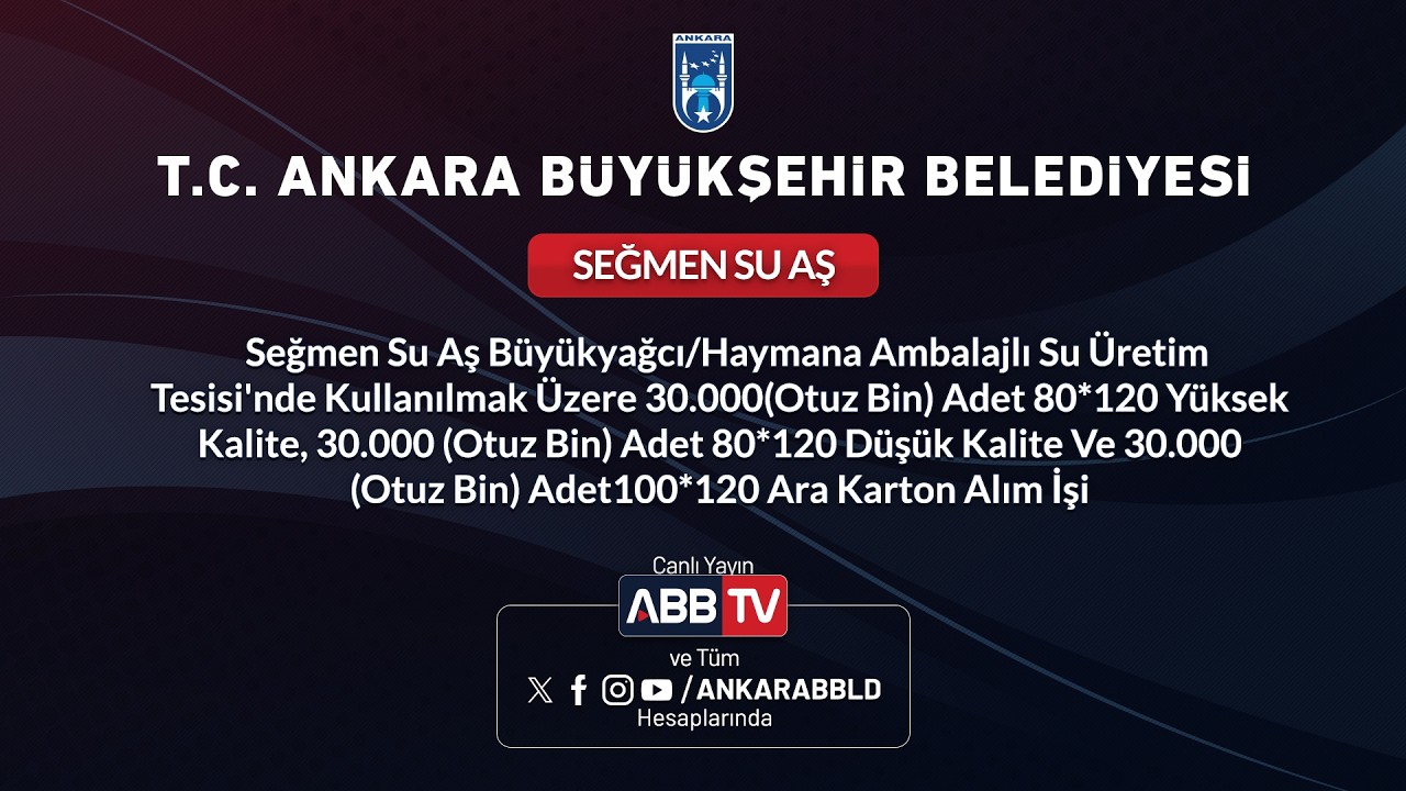 SEĞMEN SU AŞ - Büyükyağcı/Haymana Ambalajlı Su Üretim Tesisi'nde Kullanılmak Üzere Shrink Alım İşi
