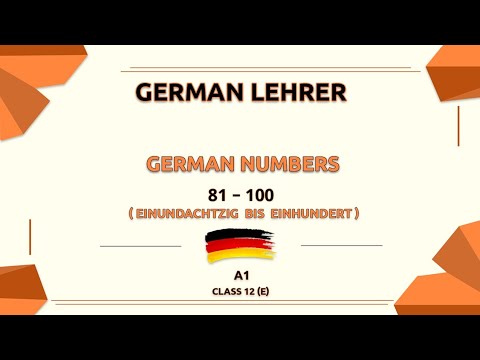 German Lehrer - Lesson 12(e) - The German Numbers from 81 to 100