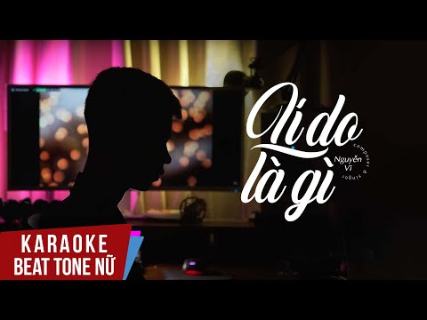 Karaoke | Lý Do Là Gì - Nguyễn Vĩ | Beat Tone Nữ