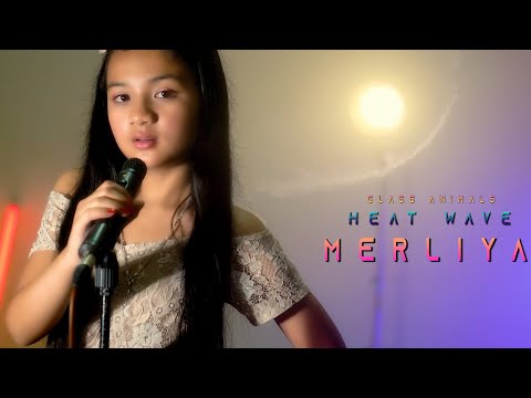 Glass Animals - Heat Wave | Merliya Cover
