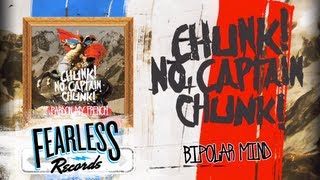 Chunk! No, Captain Chunk! - Bipolar Mind (Track 3)