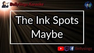 The Ink Spots - Maybe (Karaoke)