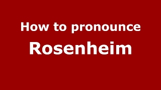 How to pronounce Rosenheim