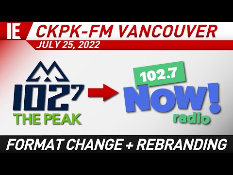 CKPK-FM "102.7 The Peak" flips to "102.7 NOW! Radio" - Relaunch, Stunting & Legal ID - July 25, 2022