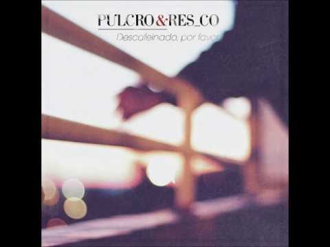 Pulcro & ResCo - Descafeinado, por favor - 02 Un Vaso De Jazz Con Rase & Kaiz A. Sánchez)
