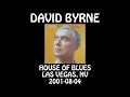David Byrne 2001 08 04 Las Vegas NV House Of Blues Audio